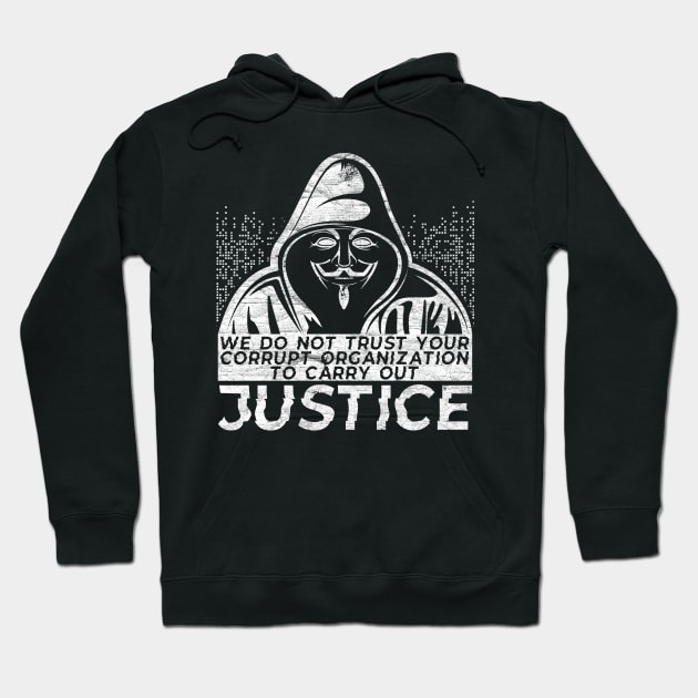Anonymous - Do Not Trust - WHT Hoodie by KennefRiggles